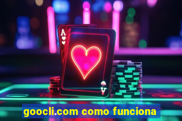 goocli.com como funciona